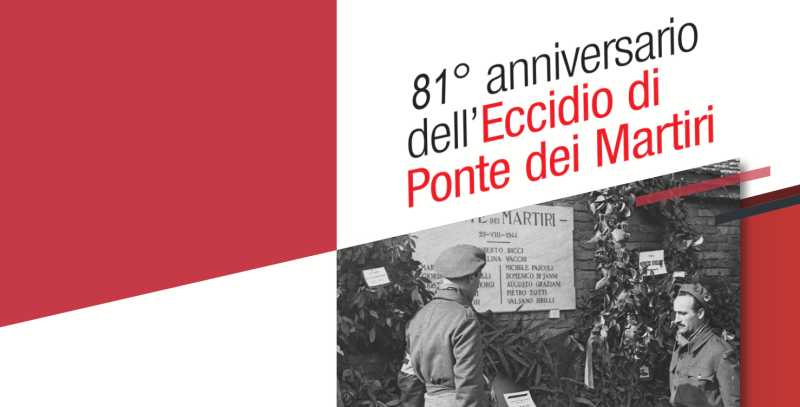 81° anniversario dell’eccidio di Ponte dei Martiri
